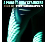 A PLACE TO BURY STRANGERS - Hologram - Destroyed & Reassembled (Remix Album) [VINYL]