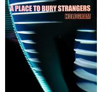 A Place To Bury Strangers - Hologram [VINYL]