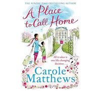 A Place to Call Home by Carole Matthews (2014-07-22)