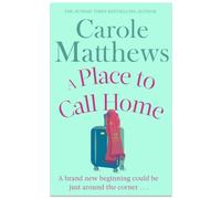 A Place to Call Home: The moving, uplifting story from the Sunday Times bestseller