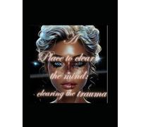 A place to clear the mind : clearing the Trauma (A place 2)