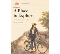 A Place to Explore: Japanese Reading Practice 自転車で広がる町 (ReadNihongo Graded Japanese Readers)