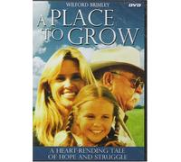 A Place to Grow by Wilford Brimley