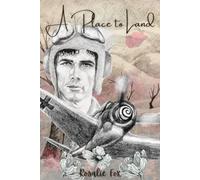 A Place to Land (Birds of War)