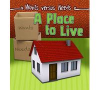 A Place to Live (Wants vs Needs)