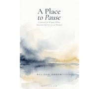 A Place to Pause: A Journal for Women Whose Abortion Did Not Go as Planned