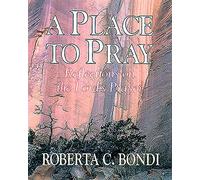 A Place to Play: Reflections on the Lord's Prayer