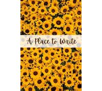 A Place to Write: A Calm Space for Your Words, Ideas, and Reflections