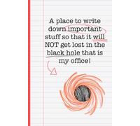 A place to write down important stuff so that it will NOT get lost in the black hole that is my office