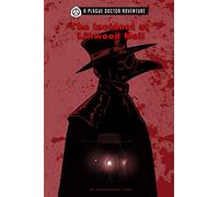 A Plague Doctor Adventure: The Incident at Linwood Mall