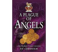 A Plague of Angels: A Sir Robert Carey Mystery: 4