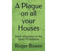 A Plague on all your Houses: Some reflections on the Covid-19 outbreak (Old age medical conditions)