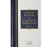 A Plain Account of Christian Perfection (Hendrickson Christian Classics)