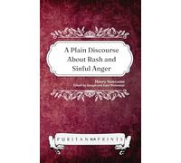 A Plain Discourse About Rash and Sinful Anger