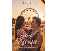 A Plan for Escape: Kleinstadt-Romanze (Deutsch): 2 (The Mess of Love (Deutsch))