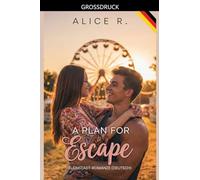 A Plan for Escape: Kleinstadt-Romanze (Deutsch): 2 (The Mess of Love (Deutsch))