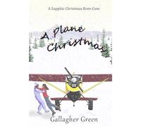A Plane Christmas: A Sapphic Christmas Rom-Com