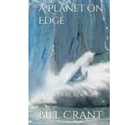 A Planet on Edge: Rising Heat, Rising Stakes (Climate Chapter Global Crisis)