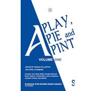 A Play, A Pie and A Pint: Volume One: Toy Plastic Chicken; A Respectable Widow Takes to Vulgarity; Chic Murray: A Funny Place for A Window; Ida Tamson; Jocky Wilson Said; Do Not Press This Button: 1