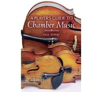 A Player's Guide to Chamber Music
