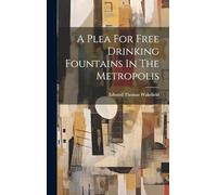 A Plea For Free Drinking Fountains In The Metropolis