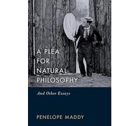 A Plea for Natural Philosophy: And Other Essays