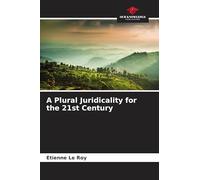 A Plural Juridicality for the 21st Century