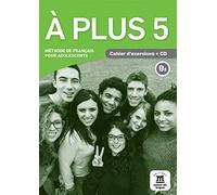 À plus 5 - Cahier d’exercices + audio MP3. B2: Cahier d'exercices + CD 5 (B2)