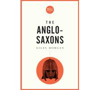 A Pocket Essential Short History of the Anglo-Saxons