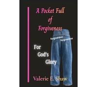 A Pocket Full of Forgiveness: For God's Glory