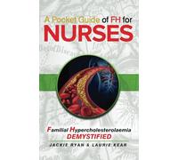 A Pocket Guide of FH for Nurses: Familial Hypercholestrolaemia Demystified