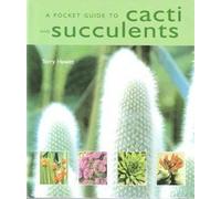 A Pocket guide to Cacti and Succulents