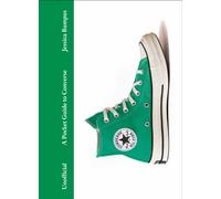 A Pocket Guide to Converse (Pocket Guides to Fashion)