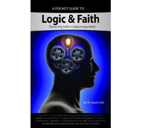 A Pocket Guide to Logic & Faith: Discerning Truth in Logical Arguments