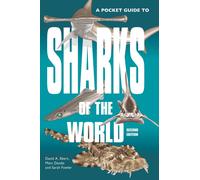 A Pocket Guide to Sharks of the World: Second Edition by Dr. David A. Ebert (Eng
