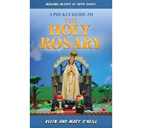 A Pocket Guide to the Holy Rosary: Building Blocks of Faith Series