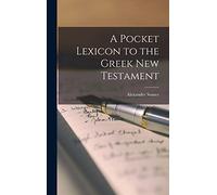 A Pocket Lexicon to the Greek New Testament
