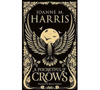 A Pocketful of Crows : A modern fairytale novella from the Sunday Times top-ten bestselling author