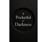 A Pocketful of Darkness