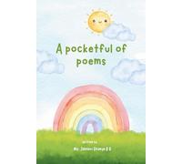 A Pocketful Of Poems (Enjoying This Bliss Called LIFE)