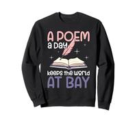 A Poem A Day Keeps The World At Bay Poetry Lover Sweatshirt