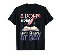 A Poem A Day Keeps The World At Bay Poetry Lover T-Shirt