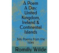 A Poem A Day: United Kingdom, Ireland & Continental Islands: 366 Poems from the Isles