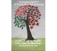 A poem for all seasons spring summer autumn winter: A Collection of Seasonal Poetry
