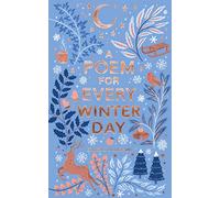 A Poem for Every Winter Day: (A Poem for Every Day and Night of the Year)