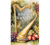 A Poem Is a Song: Is a Psalm