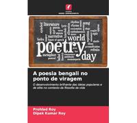 A poesia bengali no ponto de viragem: O desenvolvimento brilhante das ideias populares e de elite no contexto da filosofia da vida
