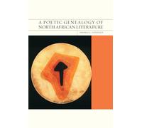 A Poetic Genealogy of North African Literature (FlashPoints)