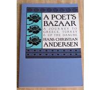 A Poet's Bazaar: A Journey to Greece, Turkey and Up the Danube