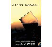 A Poet's Haggadah: Passover Through The Eyes Of Poets
